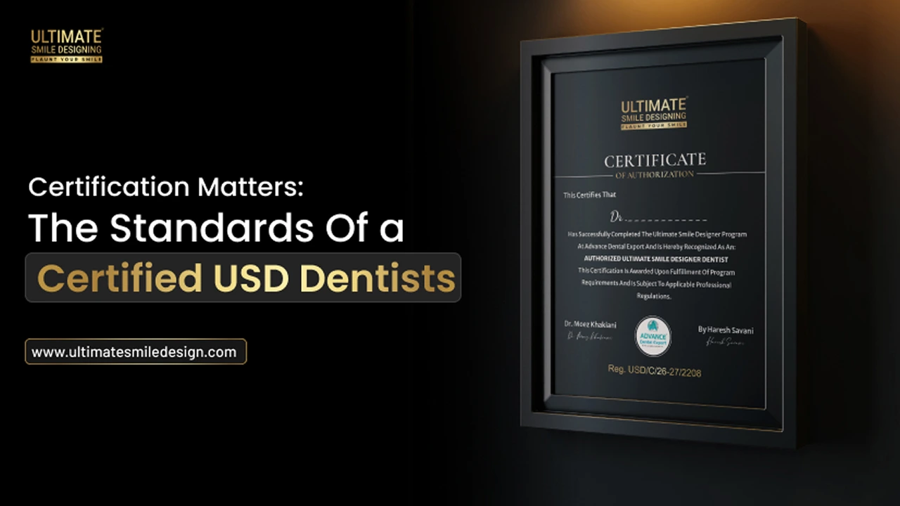 Certification-Matters-The-Standards-of-a-Certified-USD-Dentist