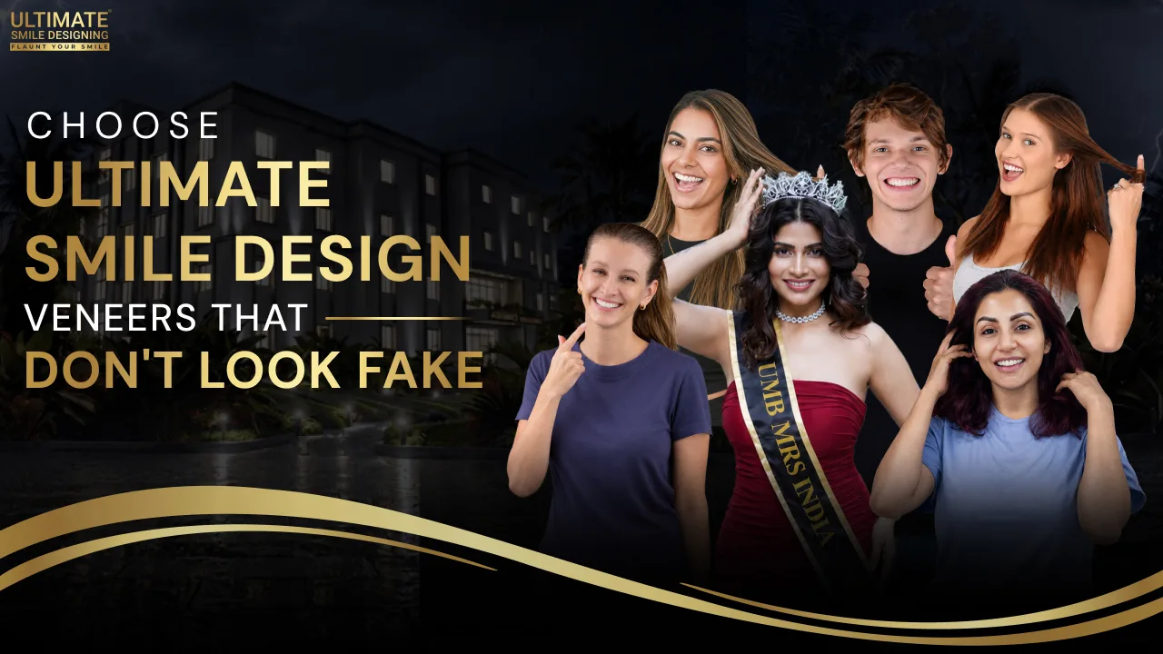 Choose-Ultimate-Smile-Design-Veneers-That-Don't-Look-Fake