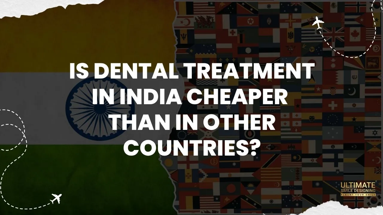 Is-Dental-Treatment-in-India-Cheaper-Than-in-Other-Countries