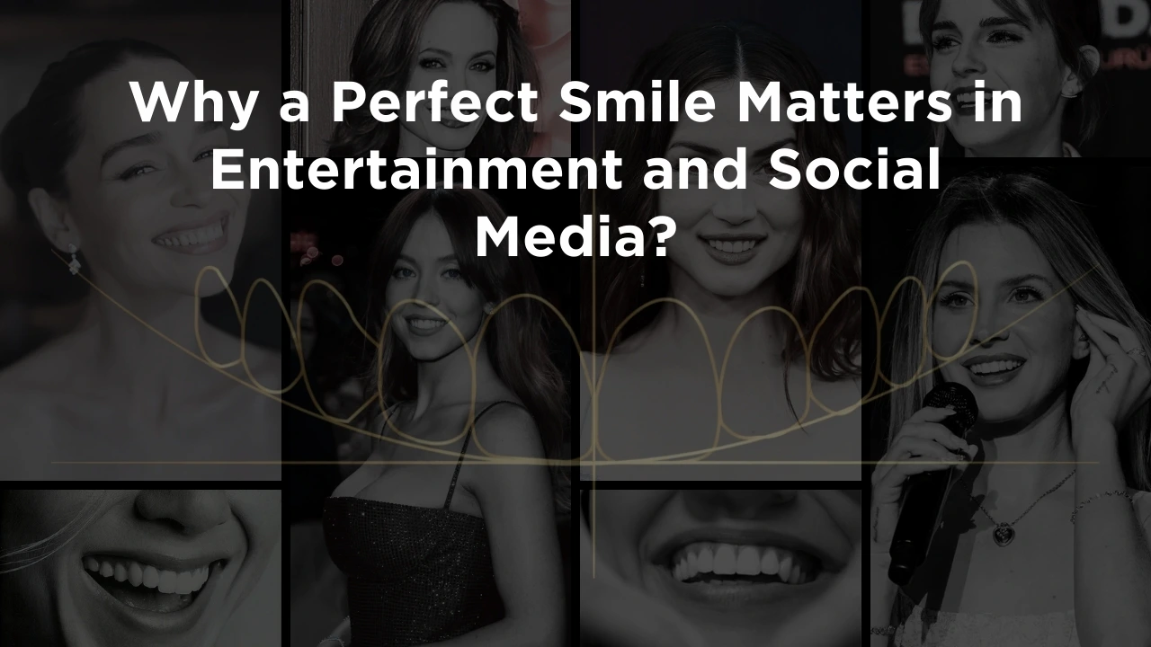 Why-a-Perfect-Smile-Matters-in-Entertainment-and-Social-Media